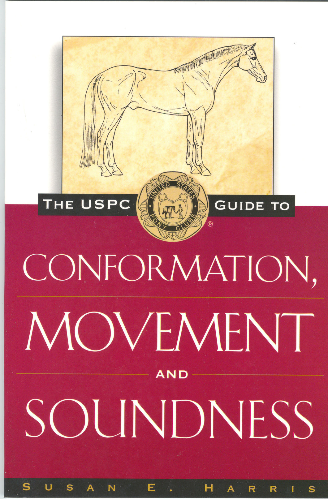 The USPC Guide to Conformation, Movement, and Soundness