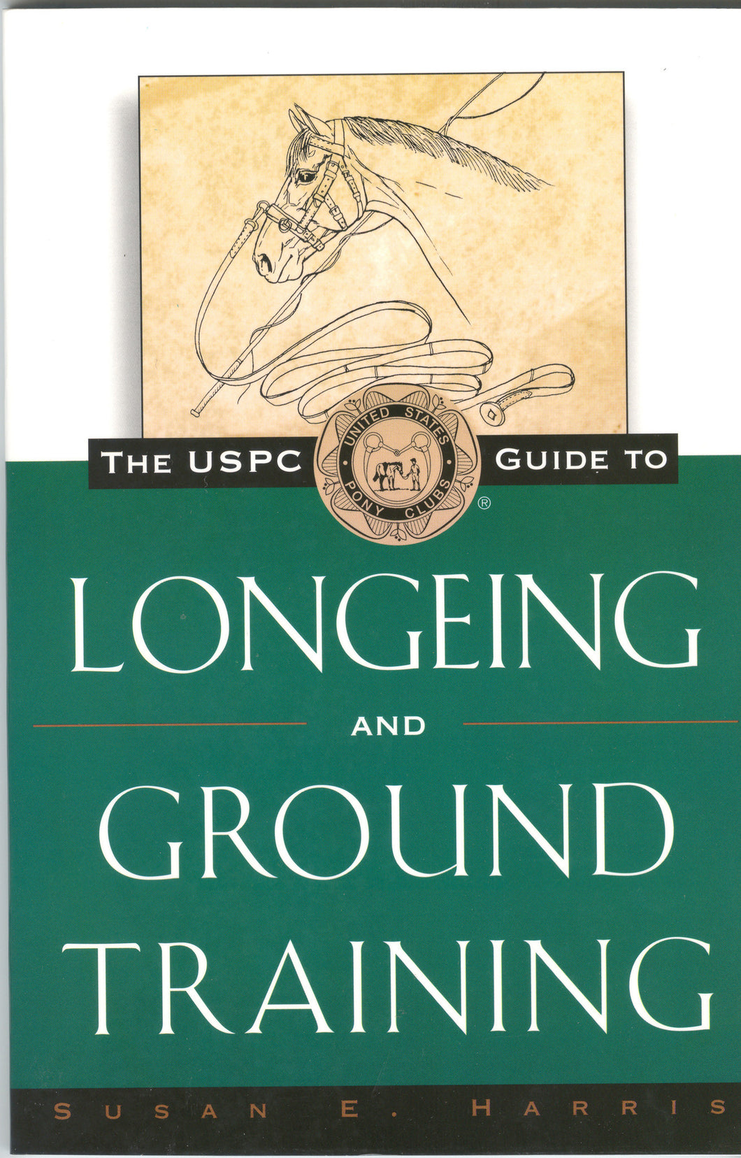 The USPC Guide to Longeing and Ground Training